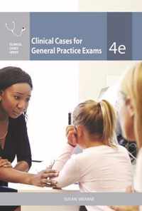 Clinical Cases for General Practice Exams