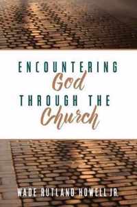 Encountering God through the Church