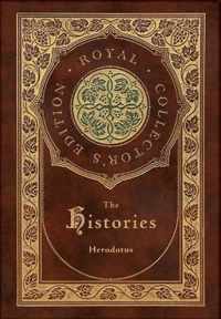 The Histories (Royal Collector's Edition) (Annotated) (Case Laminate Hardcover with Jacket)