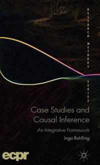 Case Studies and Causal Inference: An Integrative Framework