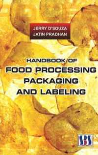 Handbook of Food Processing, Packaging & Labeling