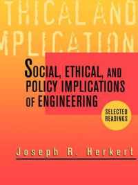 Social, Ethical, And Policy Implications Of Engineering