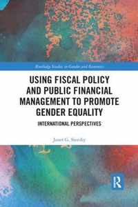 Using Fiscal Policy and Public Financial Management to Promote Gender Equality