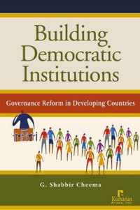 Building Democratic Institutions