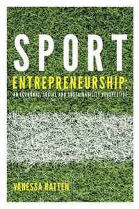 Sport Entrepreneurship: An Economic, Social and Sustainability Perspective