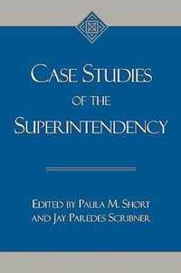 Case Studies of the Superintendency