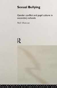 Sexual Bullying: Gender Conflict and Pupil Culture in Secondary Schools