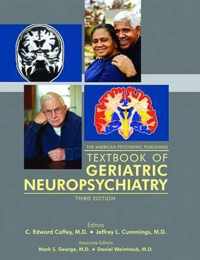 The American Psychiatric Publishing Textbook of Geriatric Neuropsychiatry