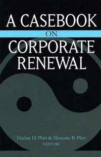 Casebook on Corporate Renewal