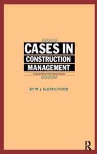 Cases in Construction Management