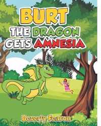 Burt the Dragon gets Amnesia