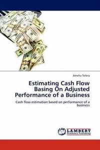 Estimating Cash Flow Basing on Adjusted Performance of a Business