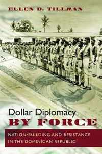 Dollar Diplomacy by Force