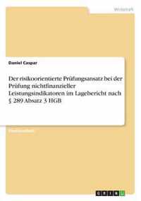 Der risikoorientierte Prüfungsansatz bei der Prüfung nichtfinanzieller Leistungsindikatoren im Lagebericht nach § 289 Absatz 3 HGB