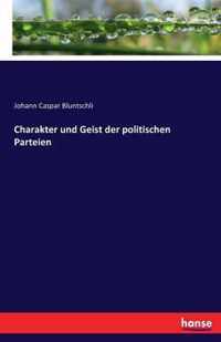 Charakter und Geist der politischen Parteien