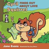 Cyril Squirrel Finds Out About Love