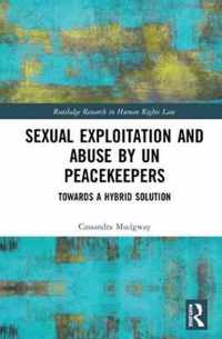 Sexual Exploitation and Abuse by UN Peacekeepers