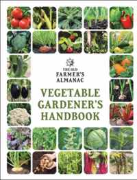 The Old Farmer&apos;s Almanac Vegetable Gardener&apos;s Handbook