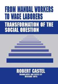 From Manual Workers to Wage Laborers