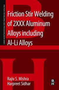 Friction Stir Welding of 2XXX Aluminum Alloys including Al-Li Alloys