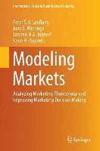 Modeling Markets: Analyzing Marketing Phenomena and Improving Marketing Decision Making