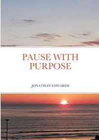 Pause with Purpose