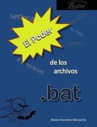 El poder de los archivos .bat