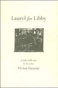 Laurel For Libby - A Facsimile Edition Of A Small Story Book Written For Graham Greene By His Wife, Vivien