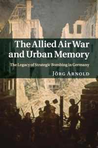 Allied Air War & Urban Memory