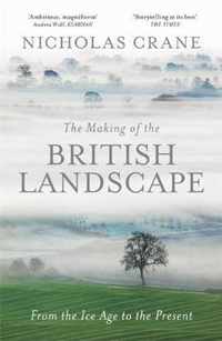 Making Of The British Landscape