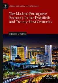 The Modern Portuguese Economy in the Twentieth and Twenty-First Centuries