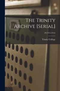 The Trinity Archive [serial]; 29(1915-1916)