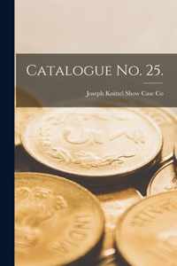 Catalogue No. 25.