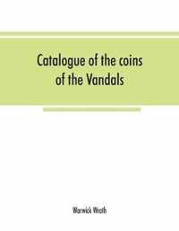 Catalogue of the coins of the Vandals, Ostrogoths and Lombards, and of the empires of Thessalonica, Nicaea and Trebizond in the British museum