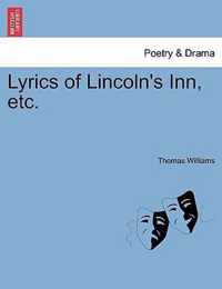 Lyrics of Lincoln's Inn, Etc.