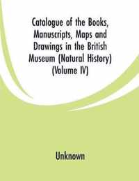 Catalogue of the Books, Manuscripts, Maps and Drawings in the British Museum (Natural History)