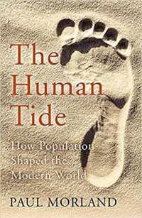 The Human Tide How Population Shaped the Modern World