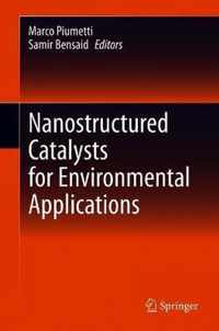 Nanostructured Catalysts for Environmental Applications