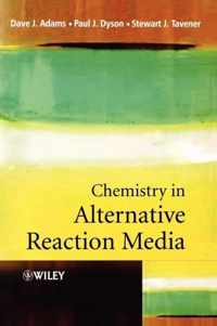 Chemistry In Alternative Reaction Media