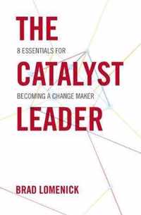 The Catalyst Leader