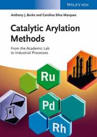 Catalytic Arylation Methods: From the Academic Lab to Industrial Processes