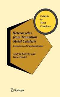 Heterocycles from Transition Metal Catalysis