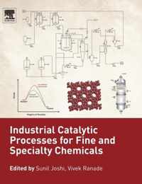 Industrial Catalytic Processes for Fine and Specialty Chemicals