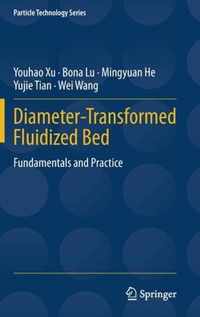 Diameter-Transformed Fluidized Bed