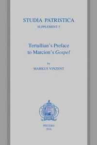 Tertullian's Preface to Marcion's Gospel