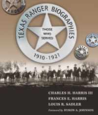 Texas Ranger Biographies: Those Who Served, 1910-1921