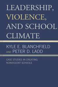 Leadership, Violence, and School Climate