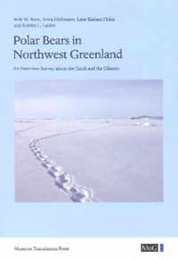 Polar Bears in Northwest Greenland - An Interview Survey about the Catch and the Climate