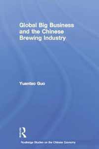 Global Big Business and the Chinese Brewing Industry