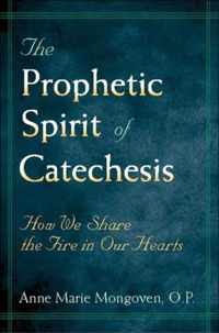The Prophetic Spirit of Catechesis